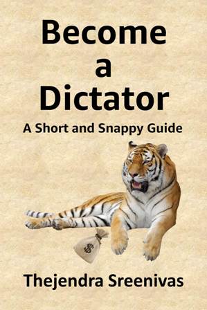 Become a Dictator by Thejendra Sreenivas