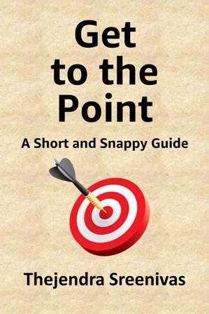 Get to the Point by thejendra Sreenivas