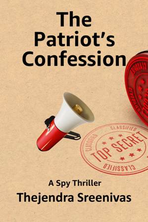 The Patriot's Confession by Thejendra Sreenivas